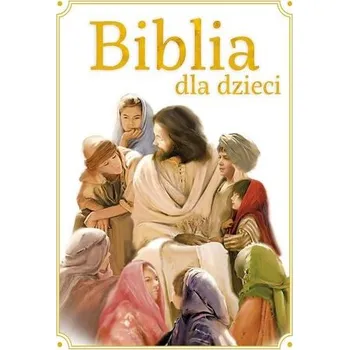 Biblia dla Dzieci - praca zbiorowa [PL] (2018, Firma, Zielona Sowa)