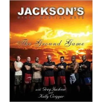 Populárně naučná literatura pro dospělé Jackson's Mixed Martial Arts - Bagans, Zak; Crigger, Kelly