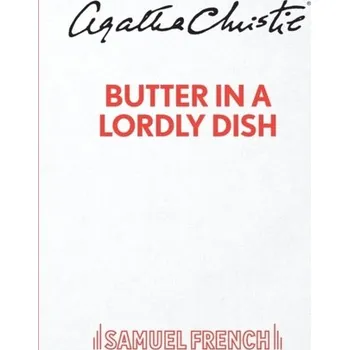 Umění Butter in a Lordly Dish - Agatha Christie