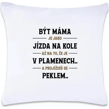 Dekorativní polštářek DOBRÝ TRIKO Polštář s potiskem 40 x 40 cm Být máma Oboustranný tisk: NE