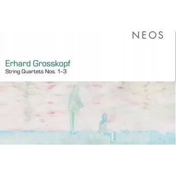 Zahraniční hudba Erhard Grosskopf String Quartets Nos. 1–3 CD