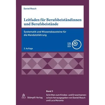 Leitfaden für Berufsbeiständinnen und Berufsbeistände - Rosch, Daniel