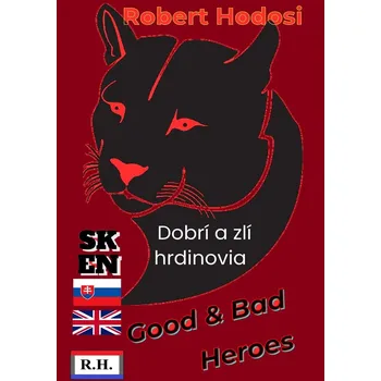 Kniha Dobrí a zlí hrdinovia, EN, SK - Robert Hodosi (E-Kniha)