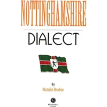 Nottinghamshire Dialect - Braber, Natalie