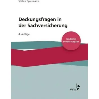Deckungsfragen in der Sachversicherung - Spielmann, Stefan [DE] (2018, Brožovaná, VVW GmbH)