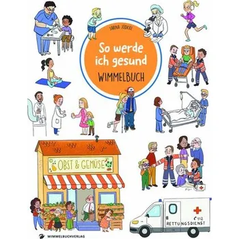 První čtění So werde ich gesund Wimmelbuch - Jödicke, Sarina