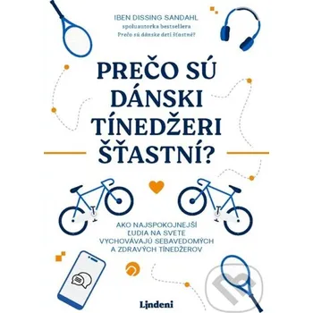 Prečo sú dánski tínedžeri šťastní? - Iben Dissing Sandahl Lindeni