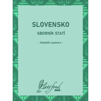 Kniha Slovensko. Sborník statí - Kolektiv autorů (E-Kniha)