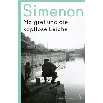 Maigret und die kopflose Leiche - Georges Simenon [DE] (2024, Brožovaná, Atlantik Verlag)
