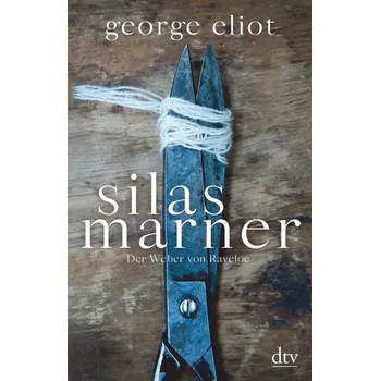 Silas Marner - Eliot, George [DE] (2019, Brožovaná / brožovaná, dtv Verlagsgesellschaft)
