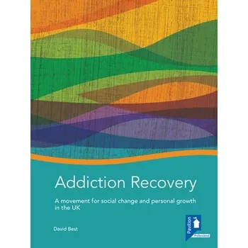 Addiction Recovery: A Handbook - Bestuae, David