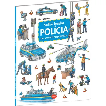 První čtění ELLA & MAX Veľká knižka POLÍCIA pre malých rozprávačov