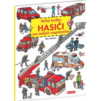 První čtění ELLA & MAX Veľká knižka HASIČI pre malých rozprávačov