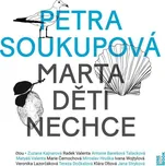 Marta děti nechce - Petra Soukupová…