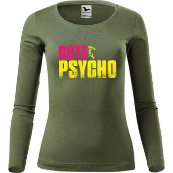 DOBRÝ TRIKO Dámské bavlněné triko Cute but psycho Velikost: M, Barva: Khaki