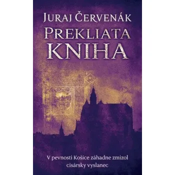Kniha Prekliata kniha - Juraj Červenák
