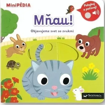 Leporelo MiniPÉDIA Mňau! Objavujeme svet so zvukmi - Nathalie Choux
