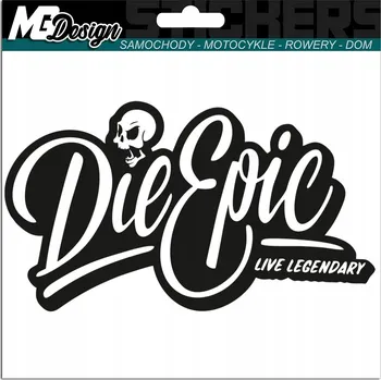 Samolepicí dekorace na vozidlo Samolepka na auto Die EPIC Live LEGENDARY Lebka SKULL 20x11