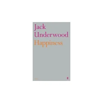 Populárně naučná literatura pro dospělé Happiness - Underwood, Jack
