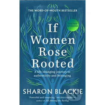 If Women Rose Rooted - Sharon Blackie September Publishing