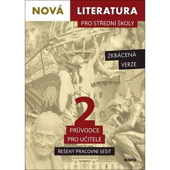 Nová literatura pro střední školy 2 Řešený pra...