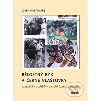 Kniha Bělostný býk a černé vlaštovky - Josef Císařovský Pulchra