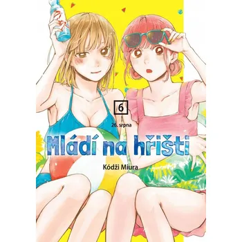 Umění Mládí na hřišti 6 - 26. srpna Kódži Miura