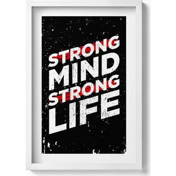 Obraz Obraz v rámu do obýváku Nápis motivační Strong mind strong life 40x60 cm