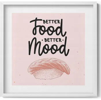 Obraz Obraz na zeď Nápis do kuchyně a jídelny Better food better mood 50x50 cm