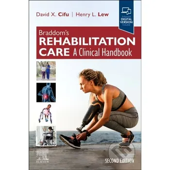 Braddom's Rehabilitation Care - David Cifu, Henry L. Lew Elsevier Science