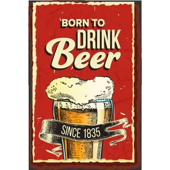 Obraz Cedule Beer - Born To Drink Beer