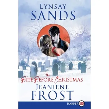 Učebnice Bite Before Christmas Large Print - Sands, Lynsay a Frost, Jeaniene