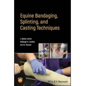 Equine Bandaging, Splinting, and Casting Techniques - Lutter, J. Dylan (Kansas State University, College of Veterinary Medicine) a Avellar, Haileigh K. (Kansas State University, College of Veterinary Medicine) a Panzer, Jen M. (Kansas State University, Co