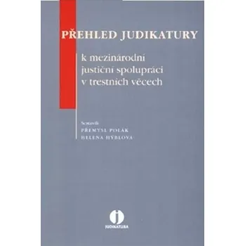 Přehled judikatury k mezinárodní justiční spolupráci v trestních věcech Kniha