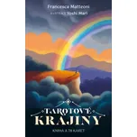 Tarotové krajiny: Kniha a 78 karet -…