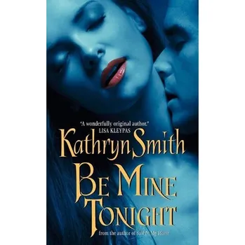 Be Mine Tonight - Smith, Kathryn