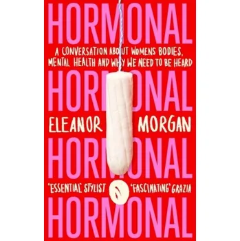 Hormonal - Morgan, Eleanor [EN] (2020, Taschenbuch, Little, Brown Book Group)
