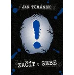 Začít u sebe - Jan Tománek (2025, pevná)