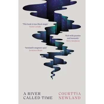 Cestování A River Called Time - Newland, Courttia [EN] (2021, Firma, Canongate Books Ltd)