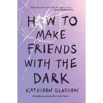 How to Make Friends with the Dark - Glasgow, Kathleen [PL] (2025, Brožovaná, Jaguar)