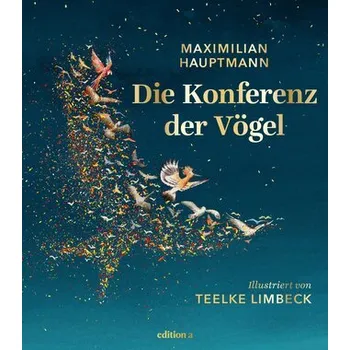 Die Konferenz der Vögel - Hauptmann, Maximilian