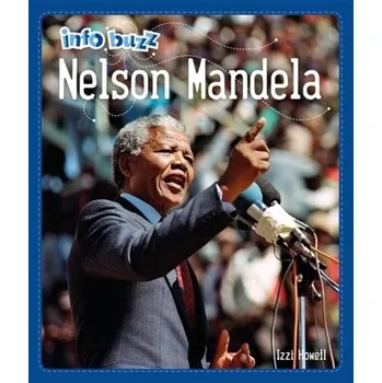 Cestování Info Buzz: Black History: Nelson Mandela - Howell, Izzi [EN] (2022, Soft, Hachette Children's Group)