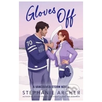 Gloves Off - Stephanie Archer Orion