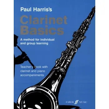Paul Harris: Clarinet Basics - Teacher's Book (noty na klarinet, klavír)