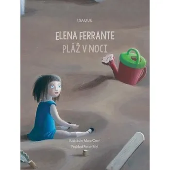 Pláž v noci - Elena Ferrante [SK] (2017, Firma, Inaque.sk)