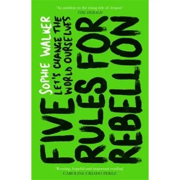 Five Rules for Rebellion - Walker, Sophie [EN] (2021, Měkká, Icon Books Ltd)