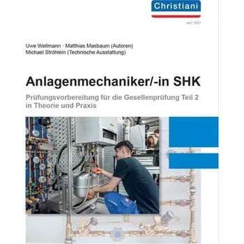 Anlagenmechaniker/-in SHK - Wellmann, Uwe [DE] (2024, Brožovaná, Christiani)
