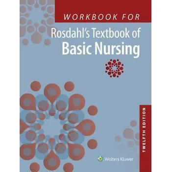 Workbook for Rosdahl's Textbook of Basic Nursing - Rosdahl, Caroline Bunker; Kowalski, Mary T.