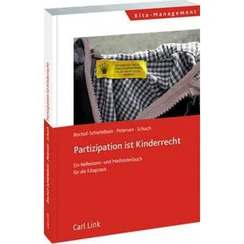 Partizipation ist Kinderrecht - Bischof-Schiefelbein, Kari