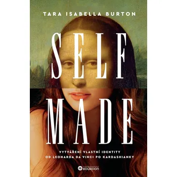 Kniha Self-Made - Tara Isabella Burton (E-Kniha)